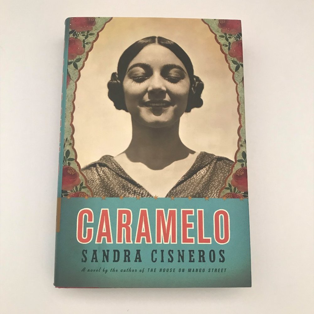 Caramelo by Sandra Cisneros, Hardcover